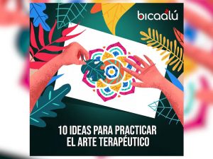 Arte terapéutico: 10 ideas para practicarlo
