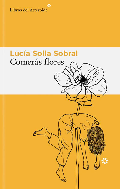Portada de "Comerás flores" (2025) de Lucía Solla Sobral