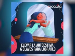 Elevar la autoestima: 6 ideas para lograrlo